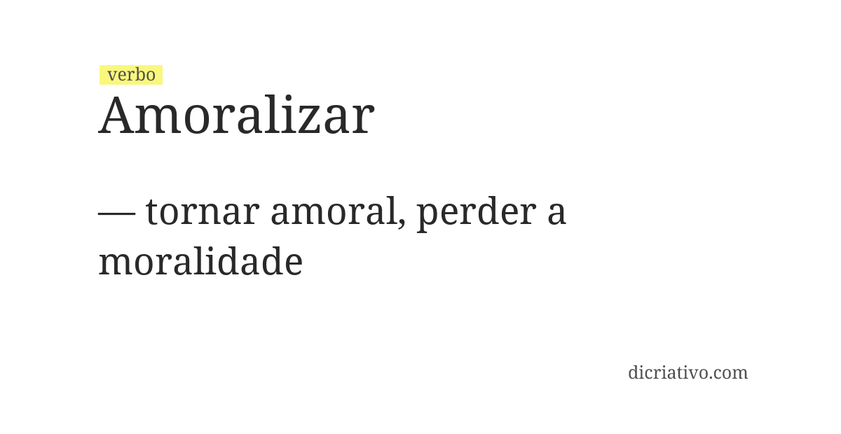 Significado de amoralizar