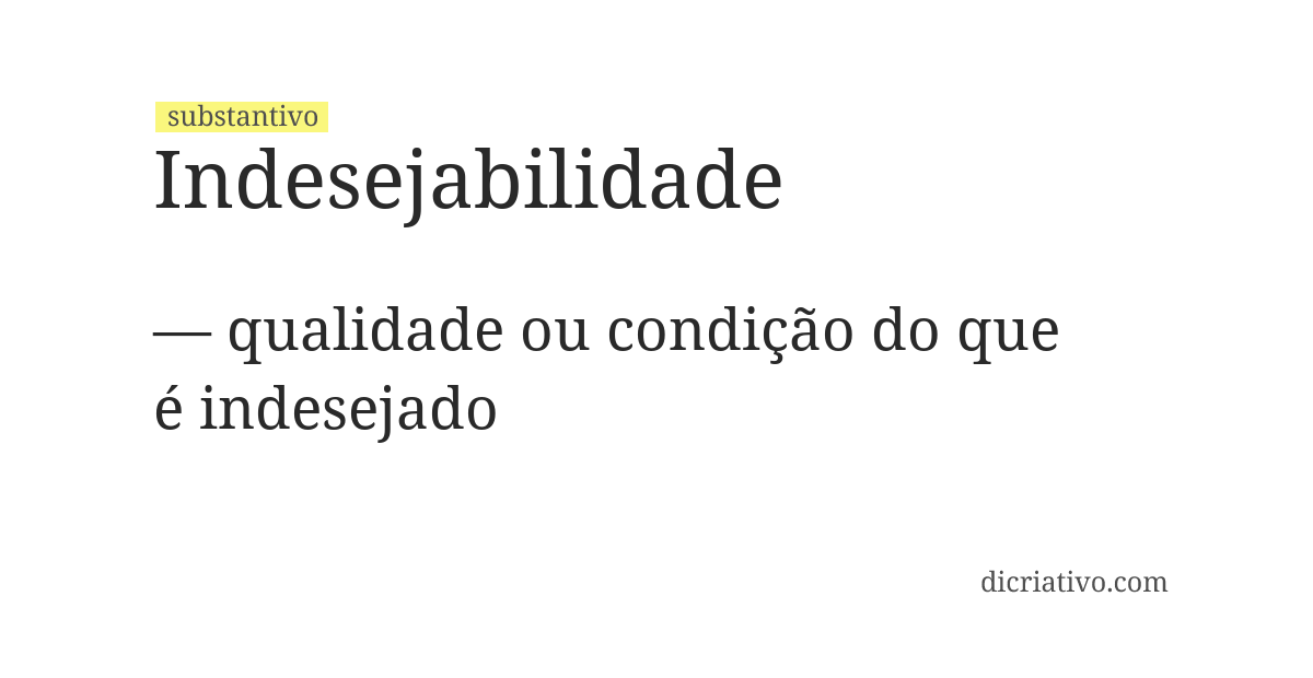 Significado de indesejabilidade