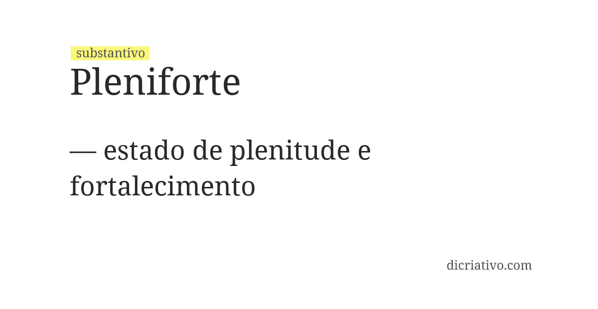 Significado de pleniforte