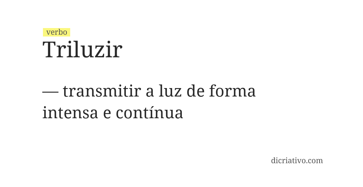 Significado de triluzir
