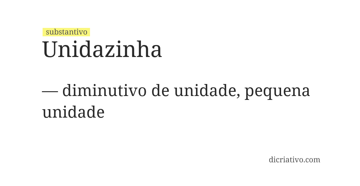 Significado de unidazinha
