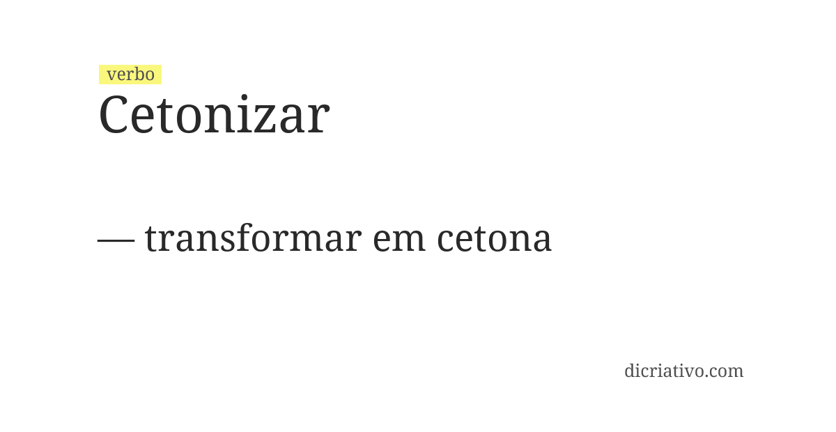 Significado de cetonizar