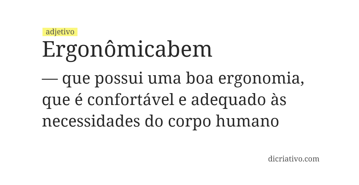 Significado de ergonômicabem