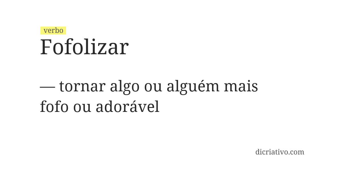 Significado de fofolizar