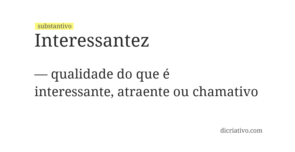 Significado de interessantez
