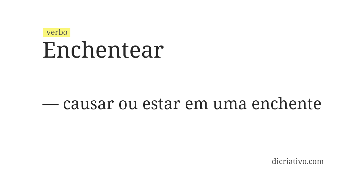 Significado de enchentear