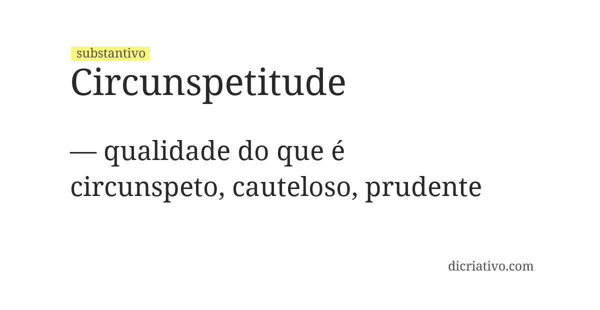 Significado de circunspetitude