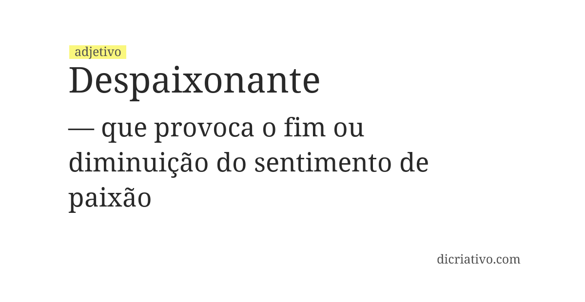 Significado de despaixonante