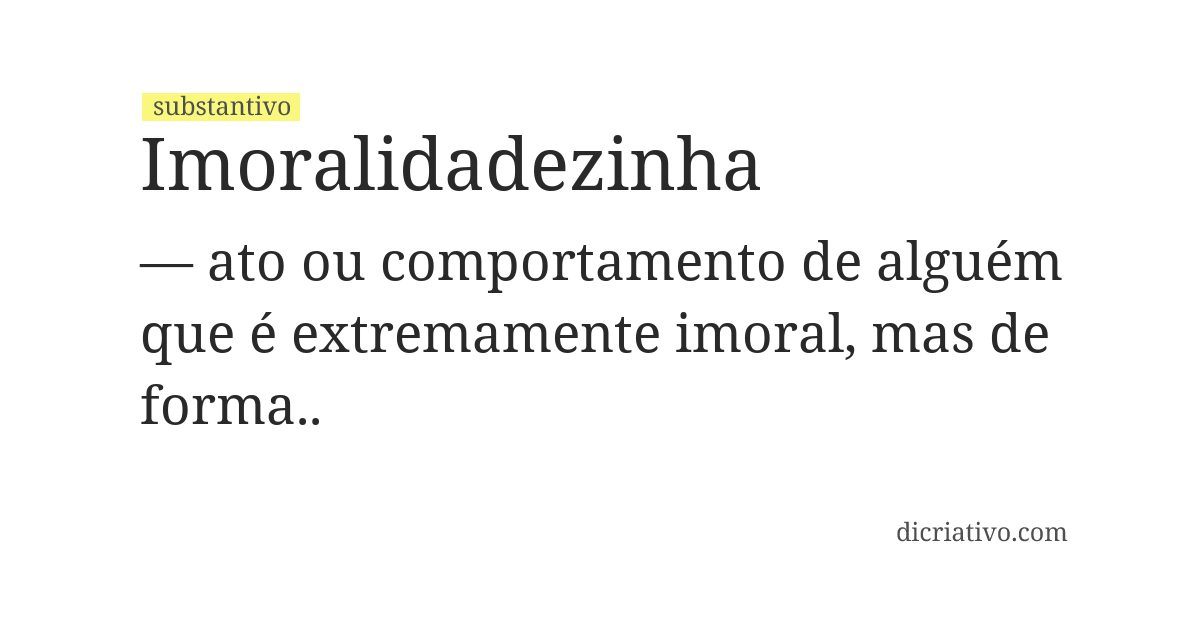 Significado de imoralidadezinha