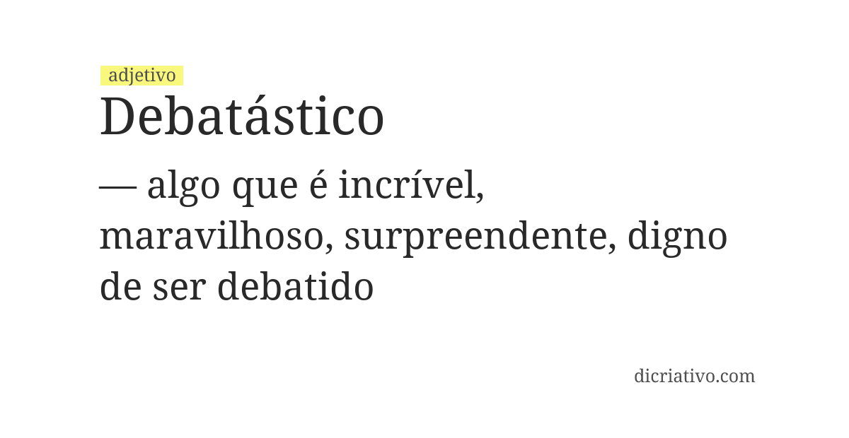 Significado de debatástico