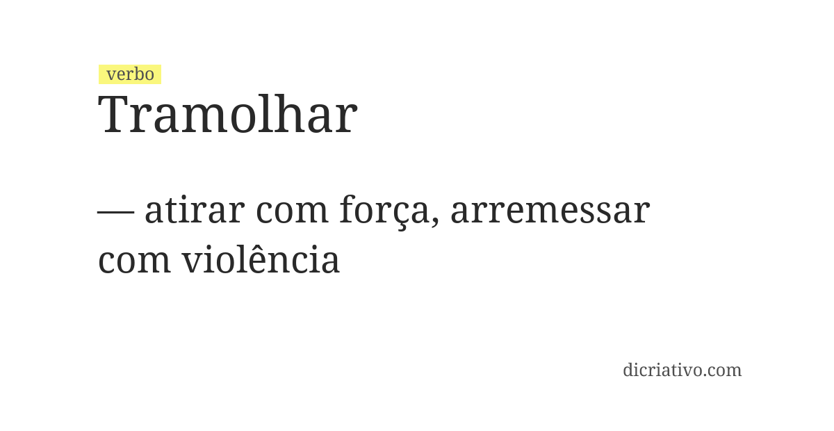 Significado de tramolhar