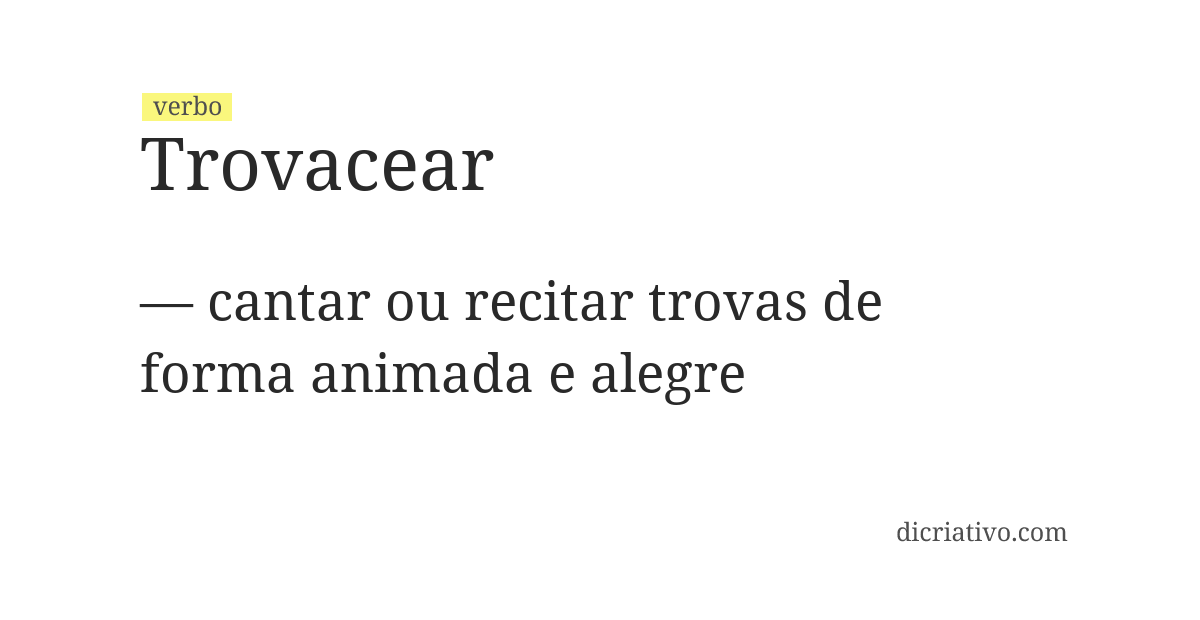 Significado de trovacear