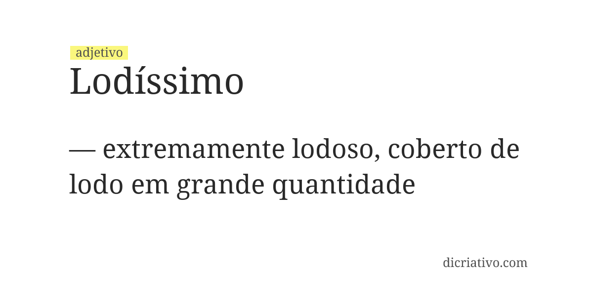 Significado de lodíssimo