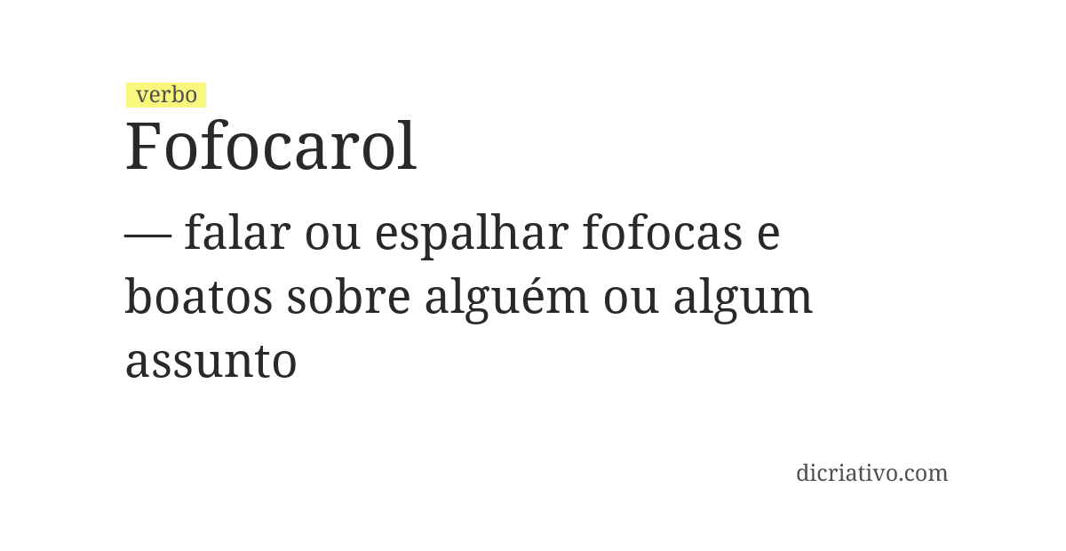 Significado de fofocarol