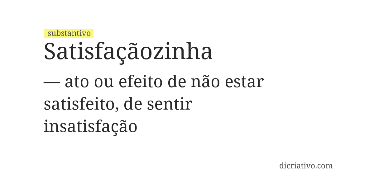 Significado de satisfaçãozinha
