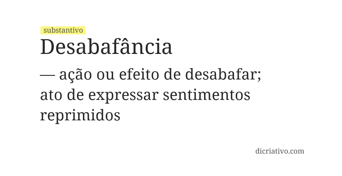 Significado de desabafância