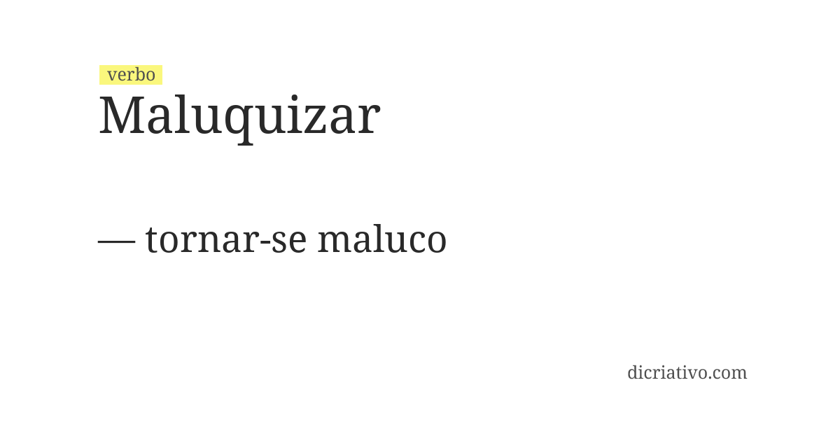 Significado de maluquizar