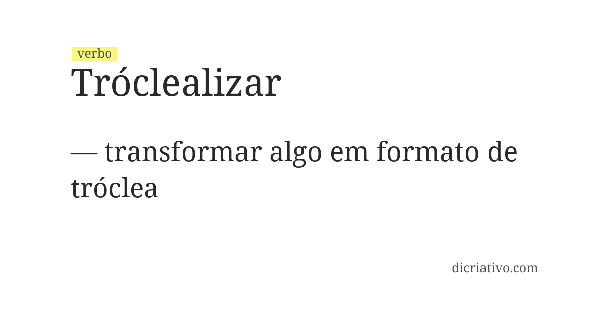 Significado de tróclealizar