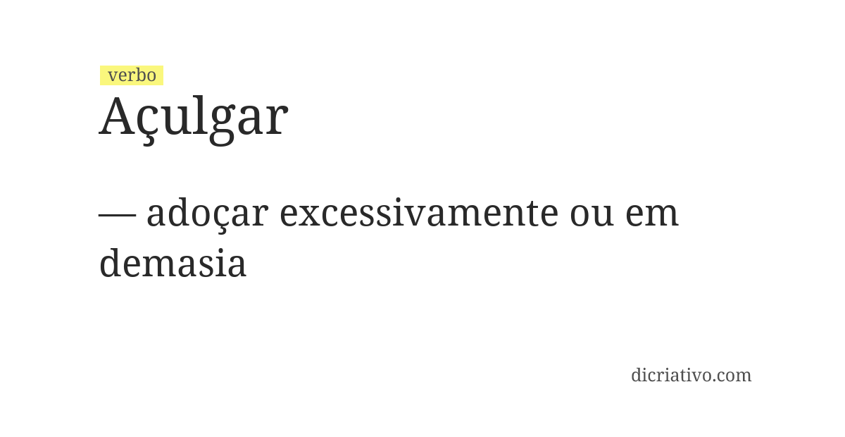 Significado de açulgar