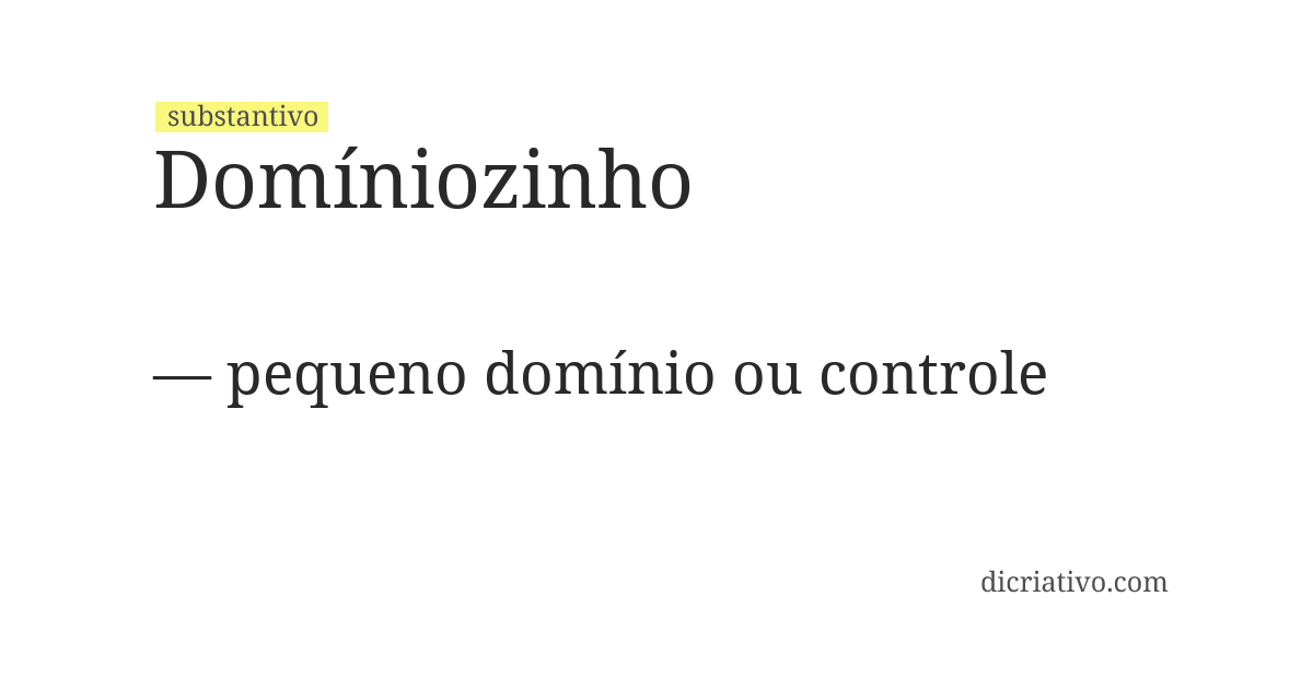 Significado de domíniozinho