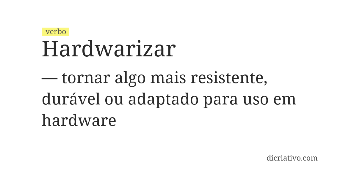 Significado de hardwarizar