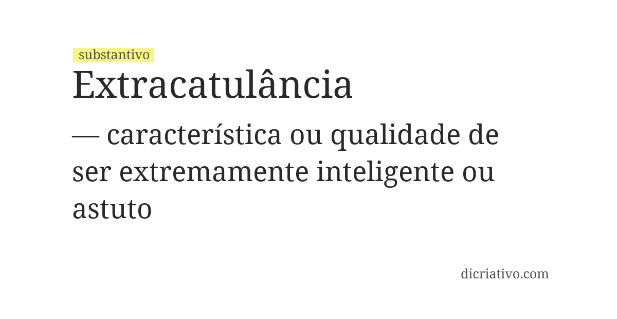 Significado de extracatulância