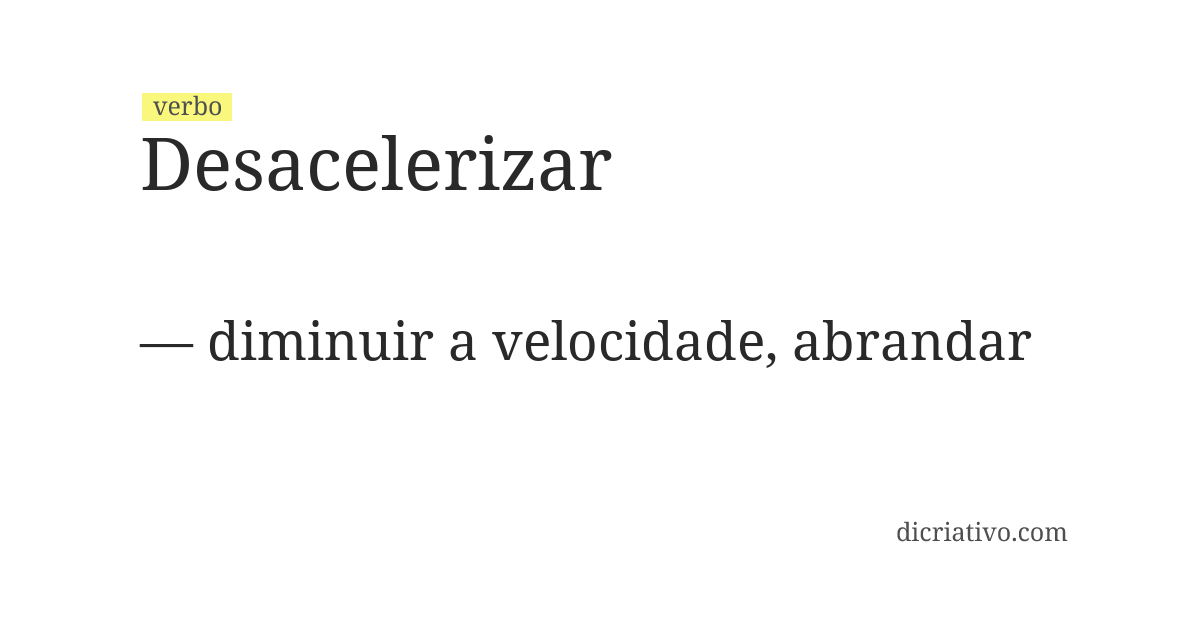 Significado de desacelerizar