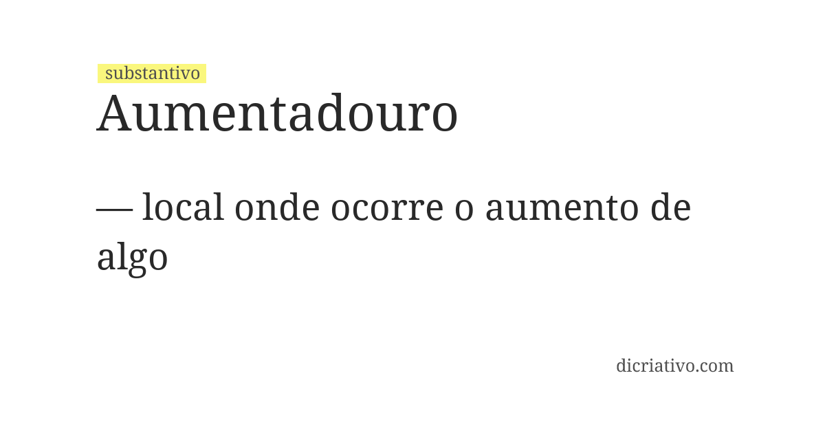Significado de aumentadouro