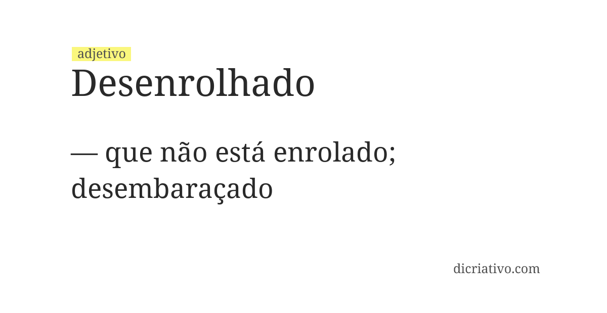 Significado de desenrolhado