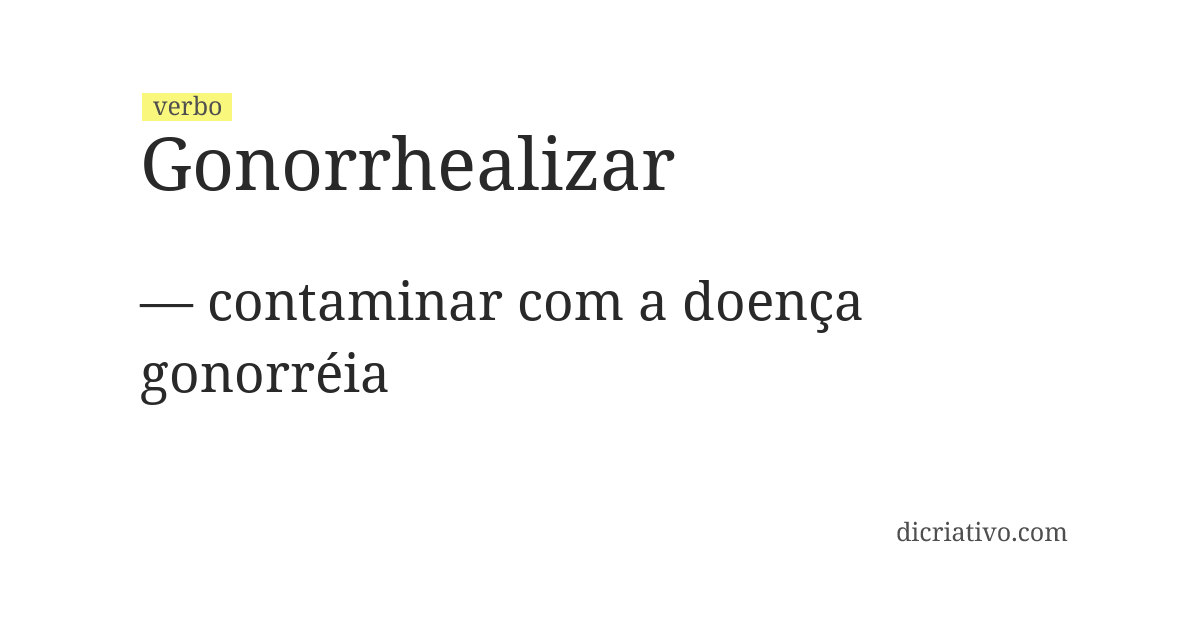 Significado de gonorrhealizar