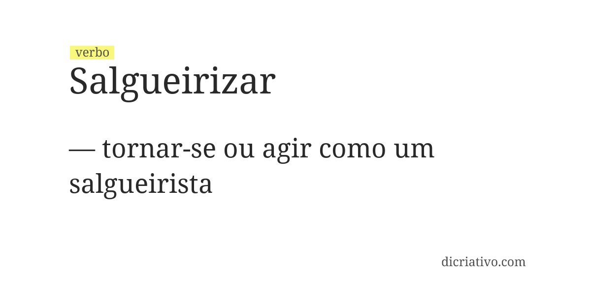 Significado de salgueirizar
