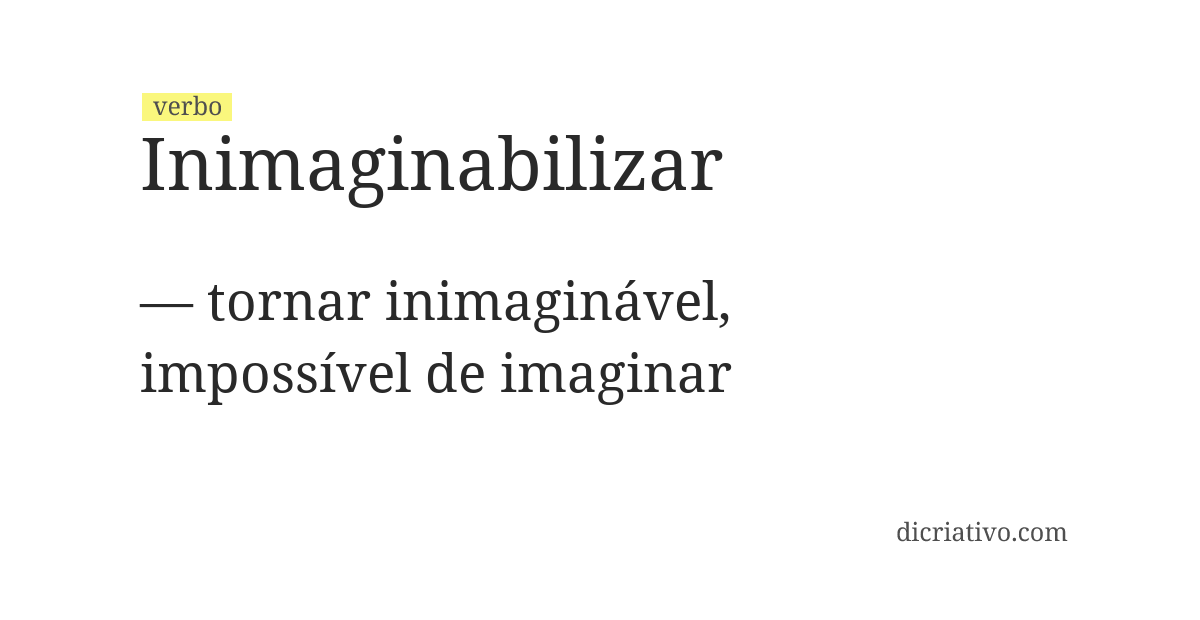 Significado de inimaginabilizar