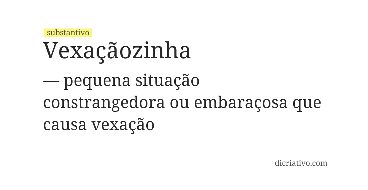 Significado de vexaçãozinha