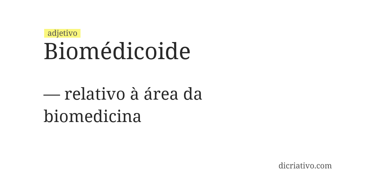 Significado de biomédicoide