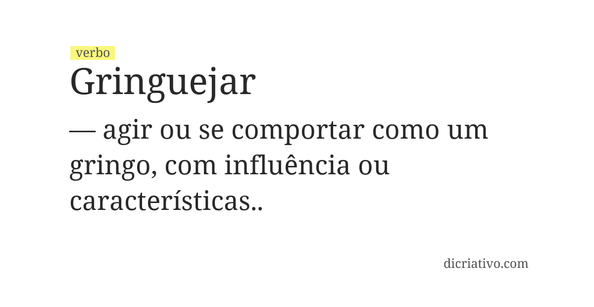 Significado de gringuejar