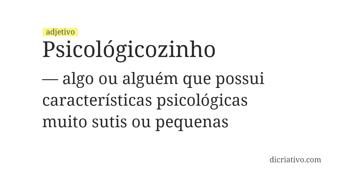 Significado de psicológicozinho