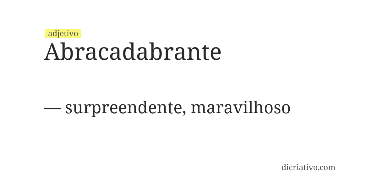 Significado de abracadabrante