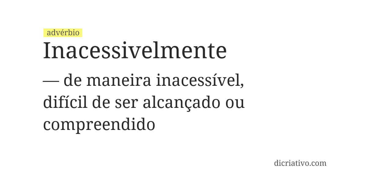 Significado de inacessivelmente