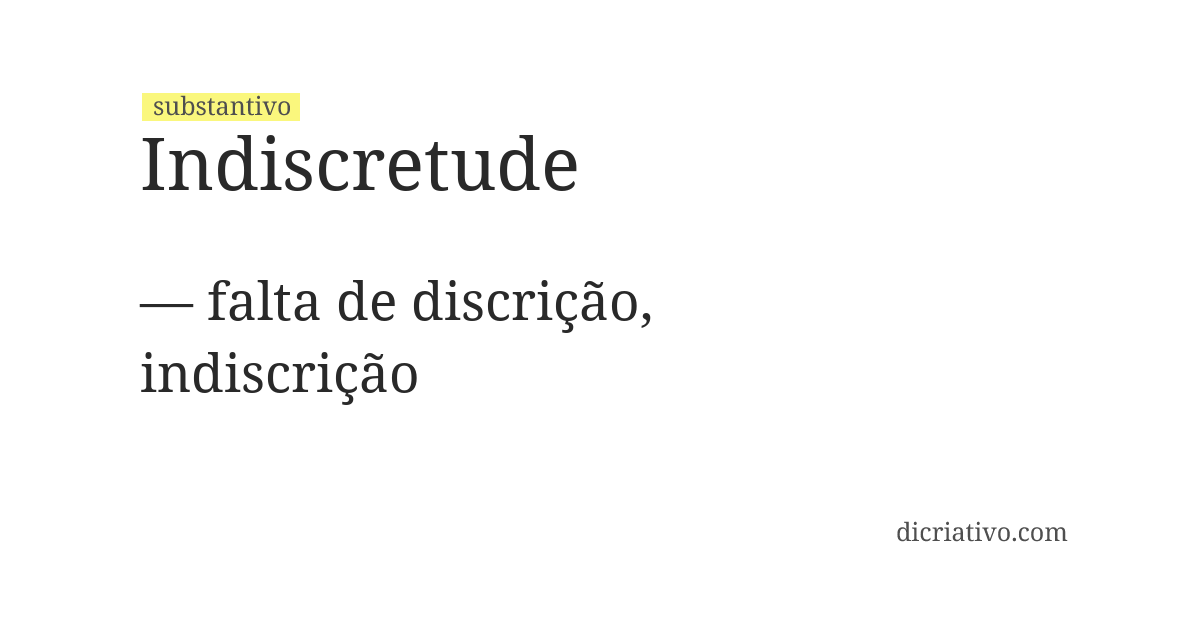 Significado de indiscretude