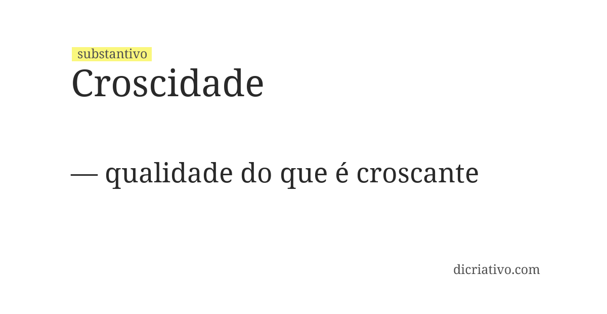 Significado de croscidade