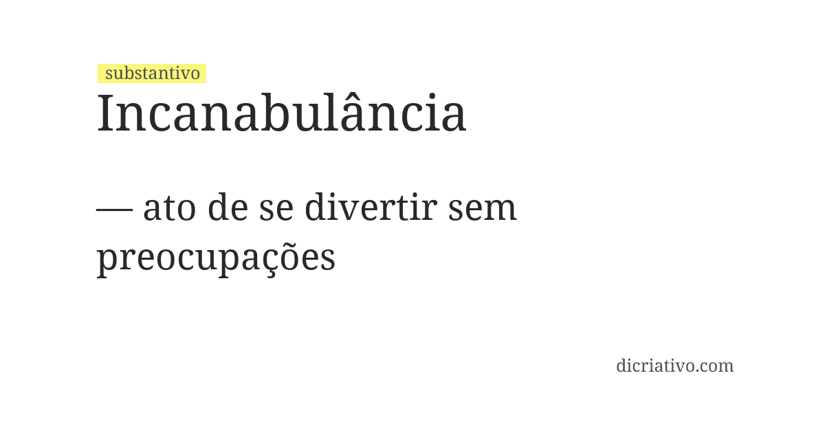 Significado de incanabulância