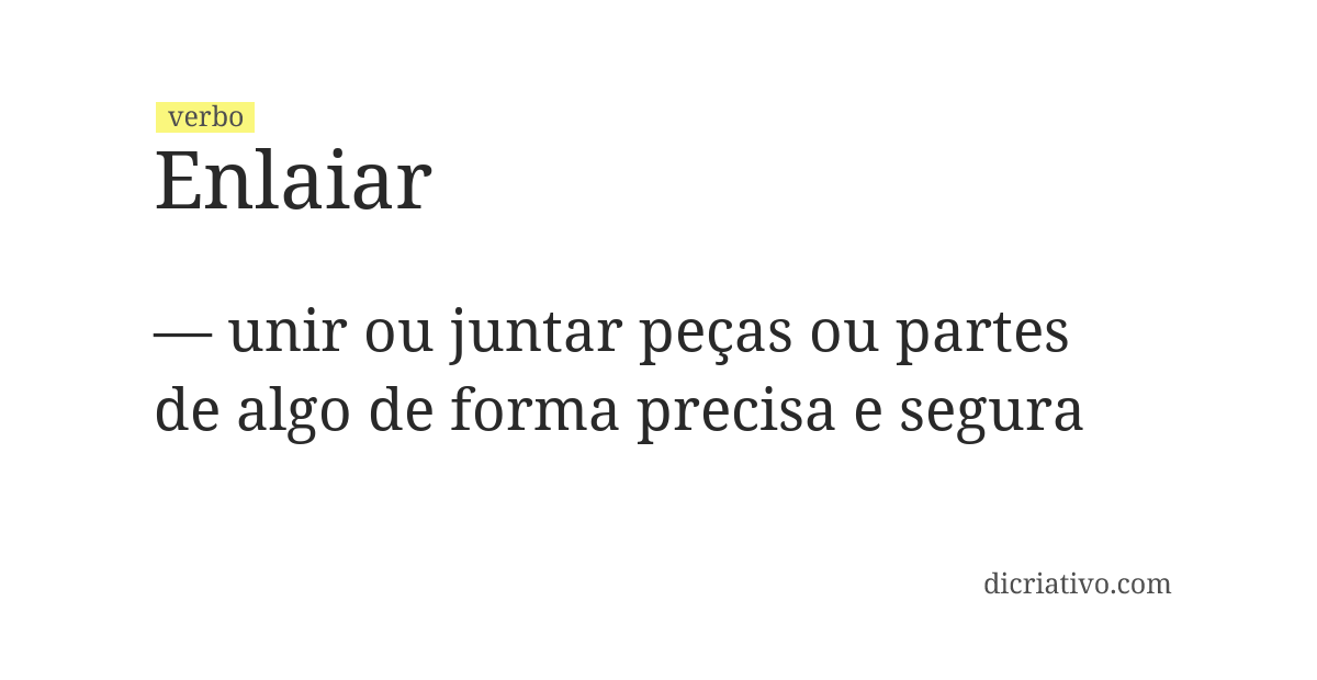 Significado de enlaiar