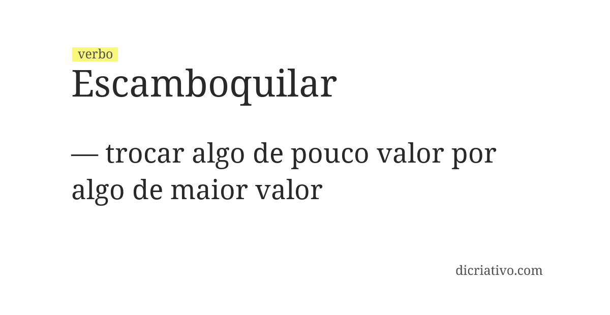 Significado de escamboquilar