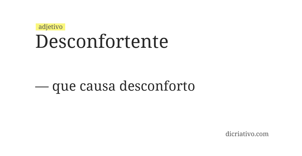 Significado de desconfortente