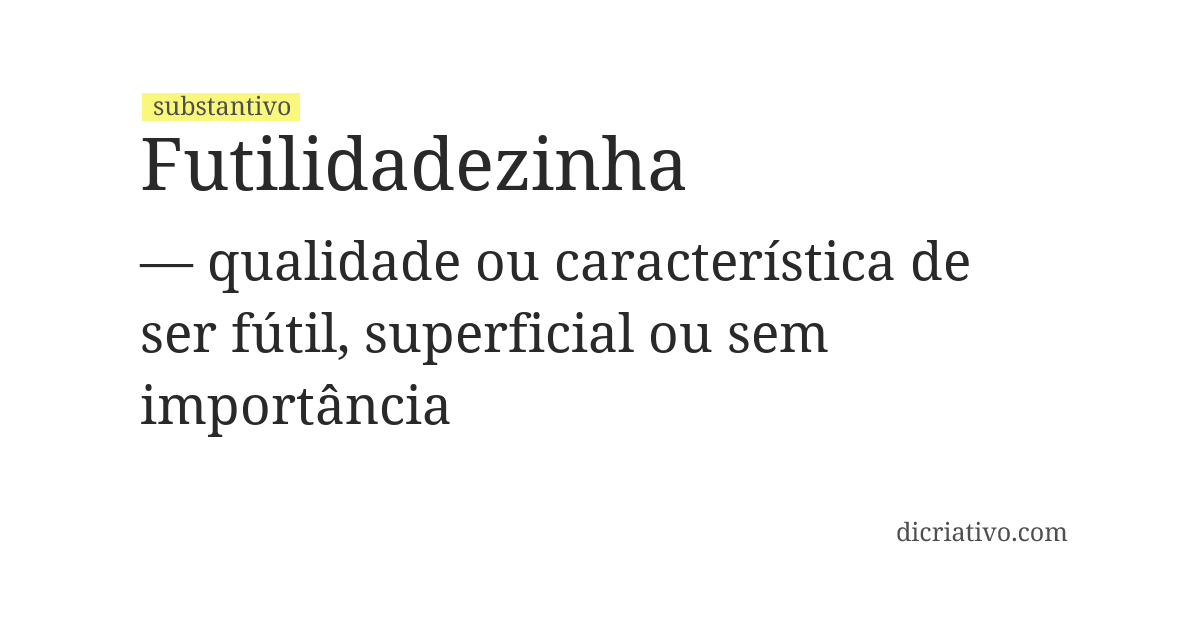 Significado de futilidadezinha