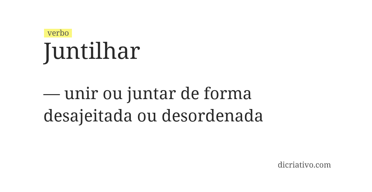 Significado de juntilhar
