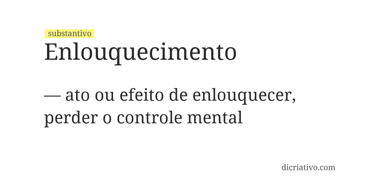 Significado de enlouquecimento