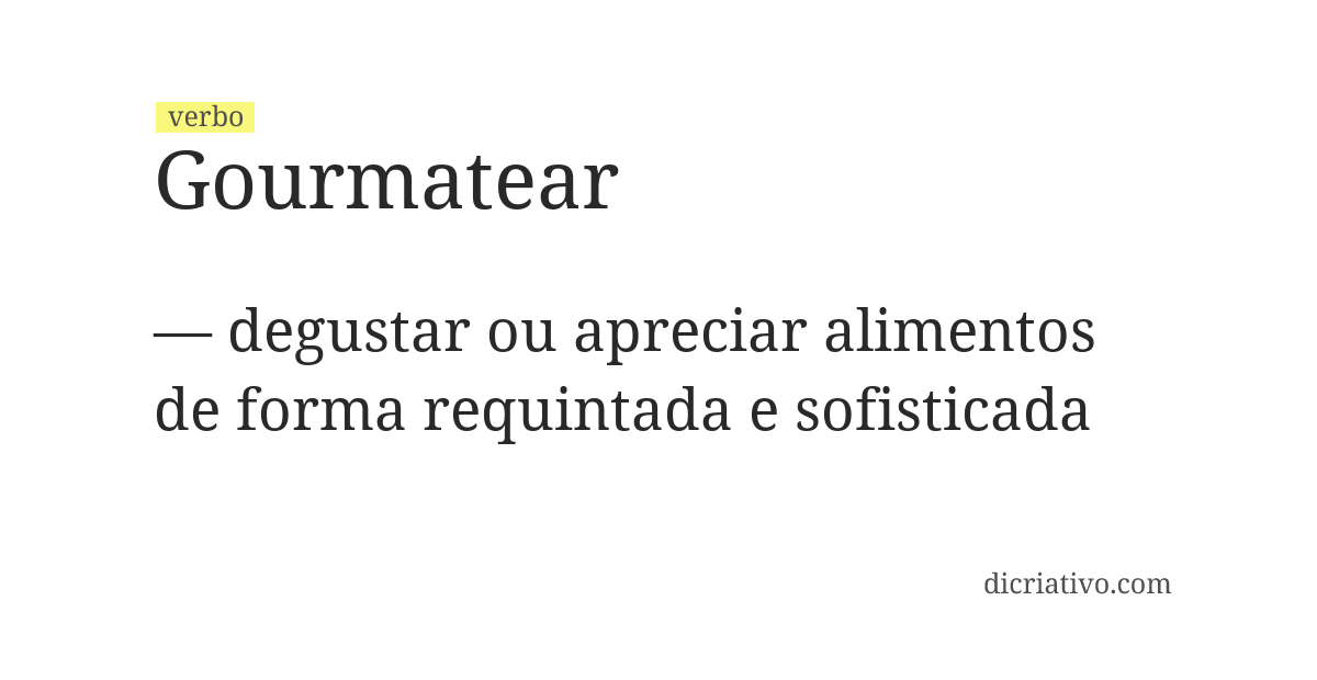 Significado de gourmatear