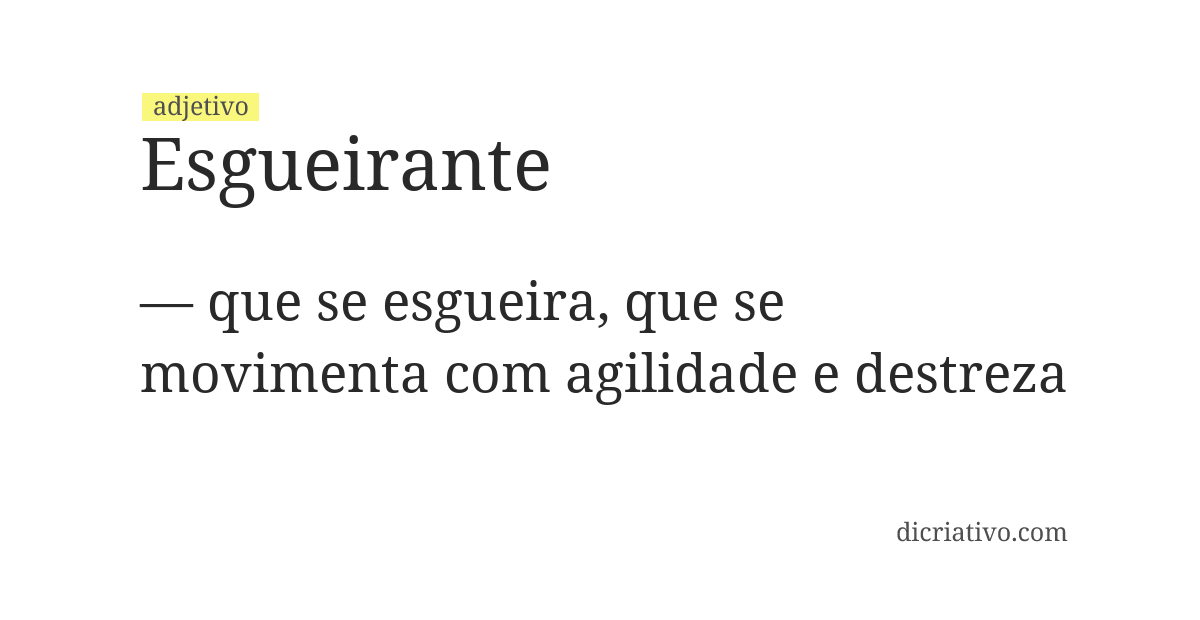 Significado de esgueirante