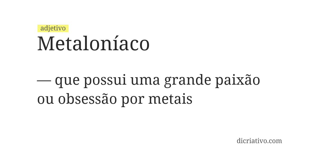 Significado de metaloníaco